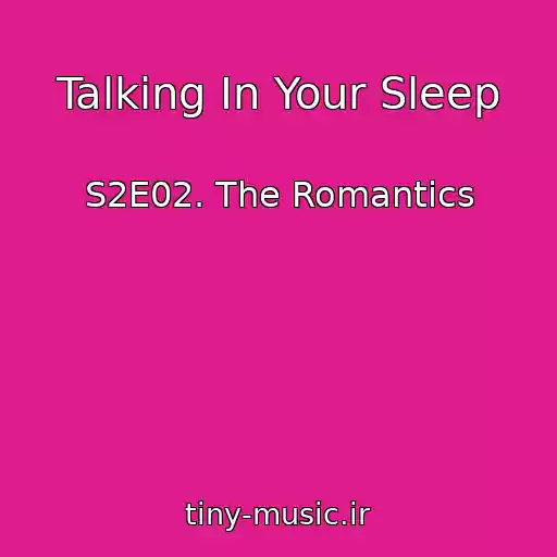 کاور آهنگ Talking In Your Sleep از S2E02. The Romantics