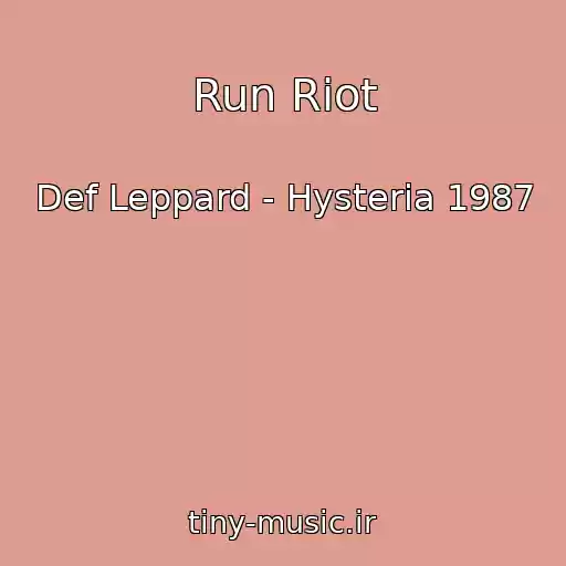 کاور آهنگ Run Riot از Def Leppard - Hysteria 1987