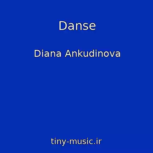 کاور آهنگ Danse از Diana Ankudinova