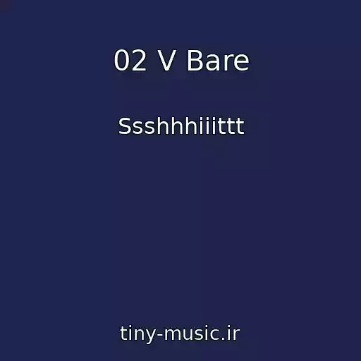 کاور آهنگ 02 V Bare از Ssshhhiiittt