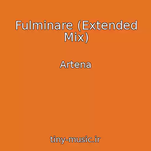 کاور آهنگ Fulminare (Extended Mix) از Artena