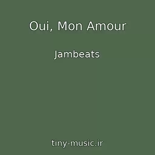 کاور آهنگ Oui, Mon Amour از Jambeats