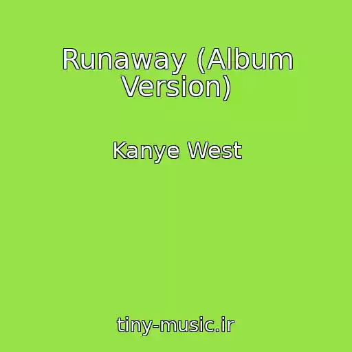 کاور آهنگ Runaway (Album Version) از Kanye West