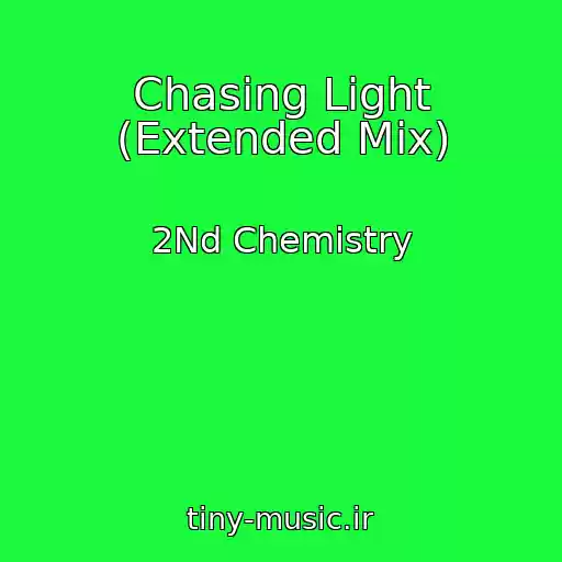 کاور آهنگ Chasing Light (Extended Mix) از 2Nd Chemistry