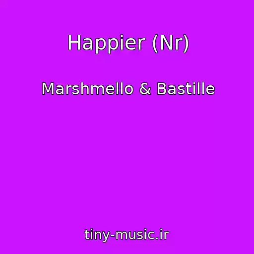 کاور آهنگ Happier (Nr) از Marshmello & Bastille