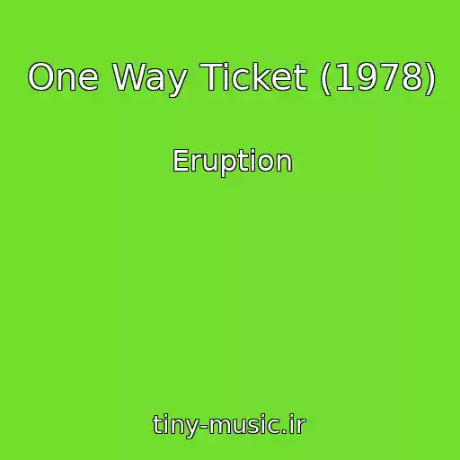 کاور آهنگ One Way Ticket (1978) از Eruption