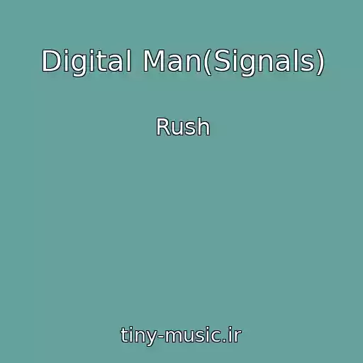 کاور آهنگ Digital Man(Signals) از Rush