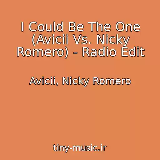 کاور آهنگ I Could Be The One (Avicii Vs. Nicky Romero) - Radio Edit از Avicii, Nicky Romero