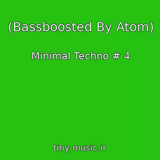کاور آهنگ (Bassboosted By Atom) از Minimal Techno # 4
