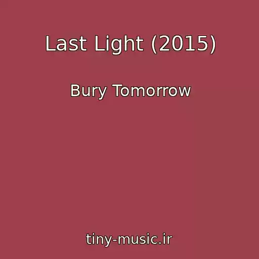 کاور آهنگ Last Light (2015) از Bury Tomorrow
