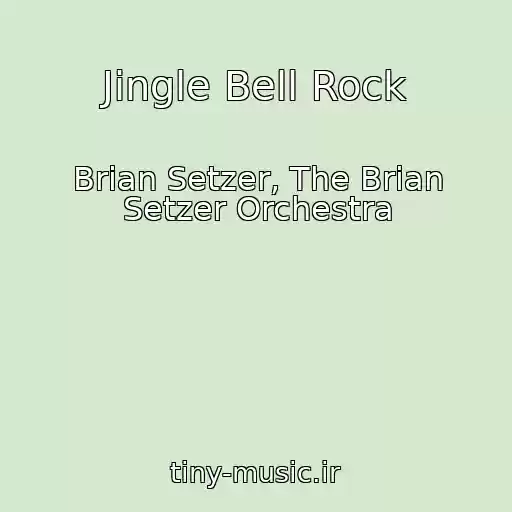 کاور آهنگ Jingle Bell Rock از Brian Setzer, The Brian Setzer Orchestra