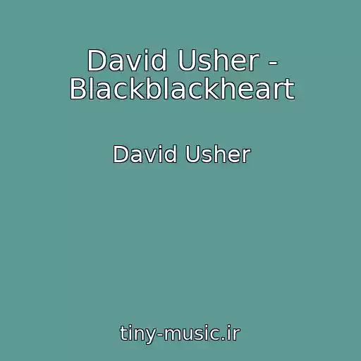 کاور آهنگ David Usher - Blackblackheart از David Usher