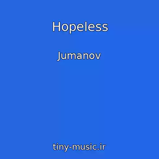 کاور آهنگ Hopeless از Jumanov