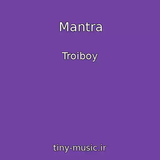 کاور آهنگ Mantra از Troiboy