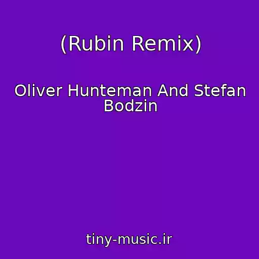 کاور آهنگ (Rubin Remix) از Oliver Hunteman And Stefan Bodzin