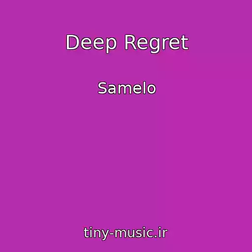 کاور آهنگ Deep Regret از Samelo