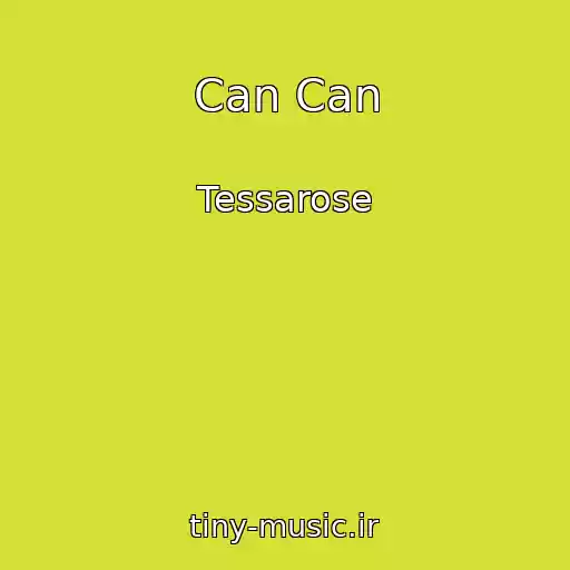 کاور آهنگ Can Can از Tessarose