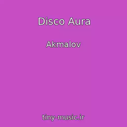 کاور آهنگ Disco Aura از Akmalov