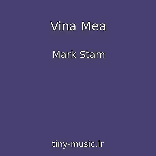 کاور آهنگ Vina Mea از Mark Stam