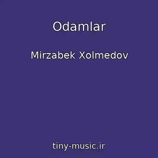 کاور آهنگ Odamlar از Mirzabek Xolmedov