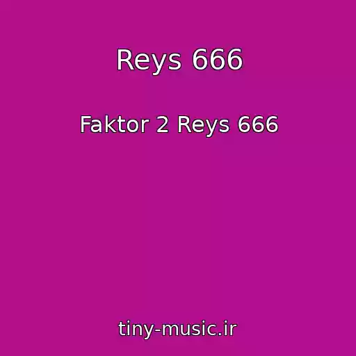 کاور آهنگ Reys 666 از Faktor 2 Reys 666