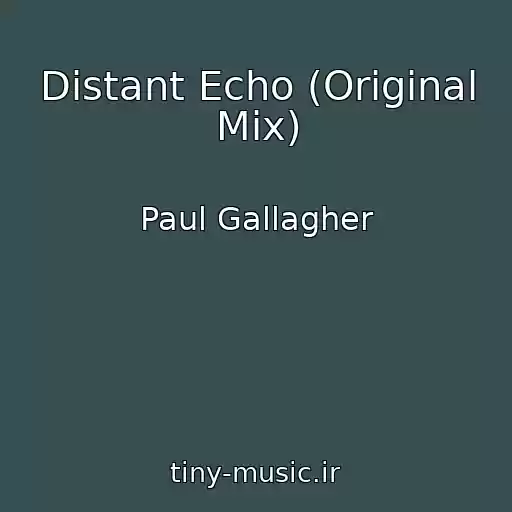 کاور آهنگ Distant Echo (Original Mix) از Paul Gallagher