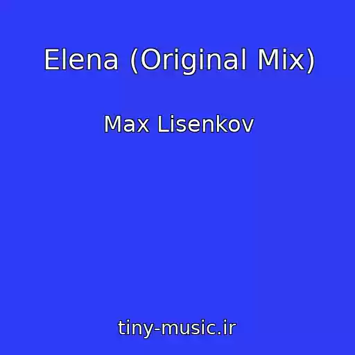 کاور آهنگ Elena (Original Mix) از Max Lisenkov