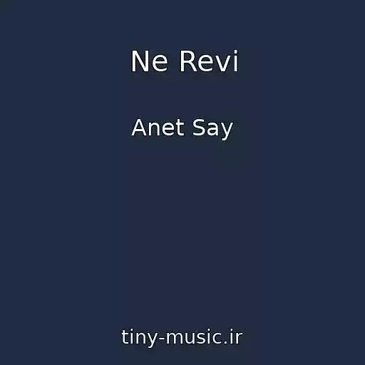 کاور آهنگ Ne Revi از Anet Say