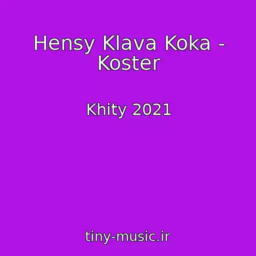 کاور آهنگ Hensy Klava Koka - Koster از Khity 2021
