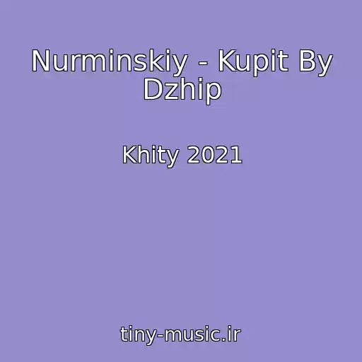 کاور آهنگ Nurminskiy - Kupit By Dzhip از Khity 2021