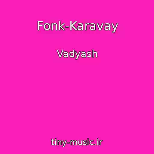 کاور آهنگ Fonk-Karavay از Vadyash