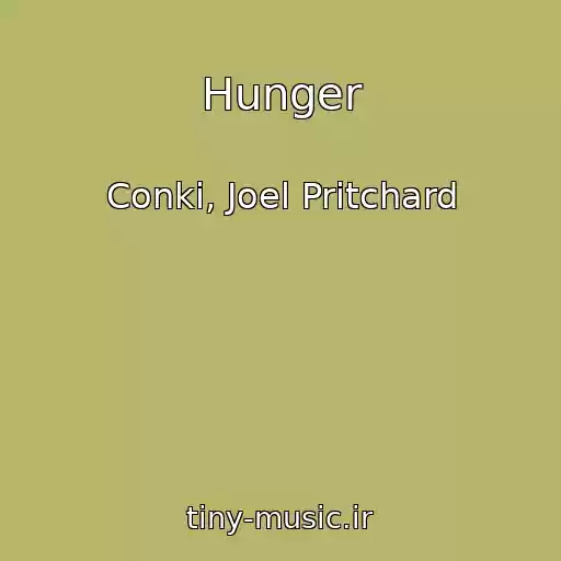 کاور آهنگ Hunger از Conki, Joel Pritchard