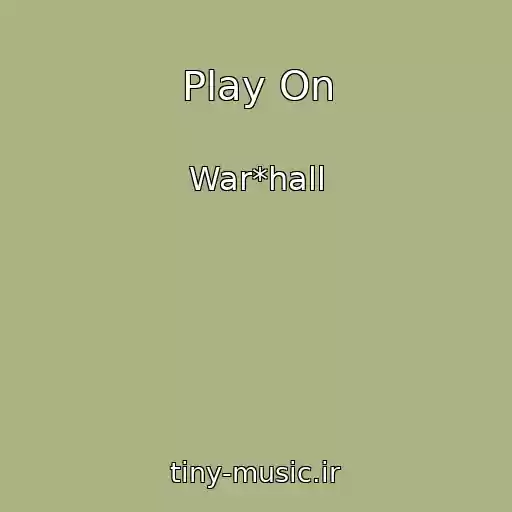 کاور آهنگ Play On از War*hall