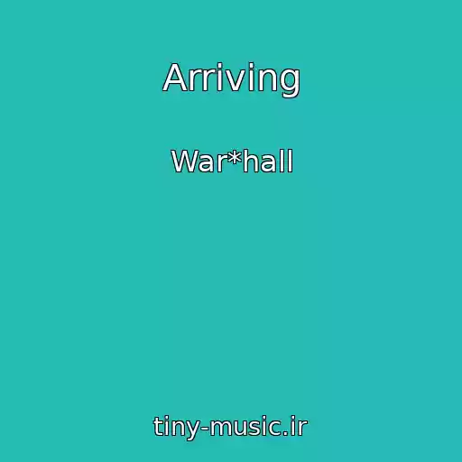 کاور آهنگ Arriving از War*hall