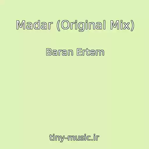 کاور آهنگ Madar (Original Mix) از Baran Ertem