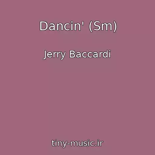 کاور آهنگ Dancin' (Sm) از Jerry Baccardi