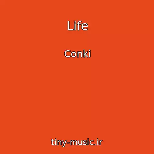 کاور آهنگ Life از Conki