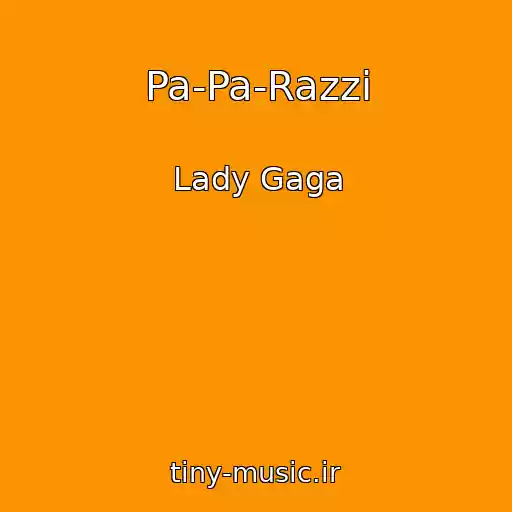 کاور آهنگ Pa-Pa-Razzi از Lady Gaga