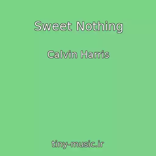 کاور آهنگ Sweet Nothing از Calvin Harris