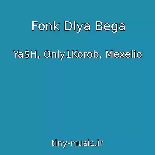 کاور آهنگ Fonk Dlya Bega از Ya$H, Only1Korob, Mexelio