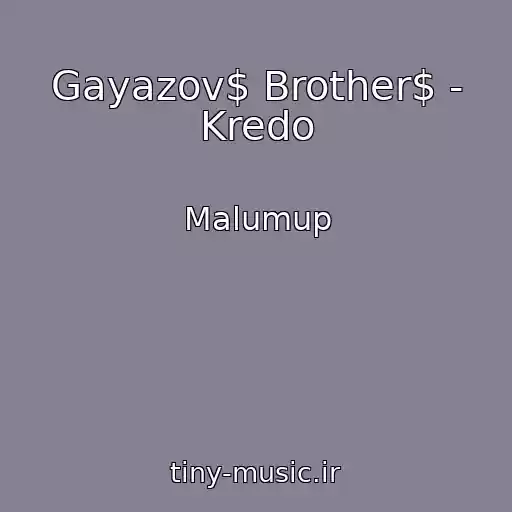 کاور آهنگ Gayazov$ Brother$ - Kredo از Malumup