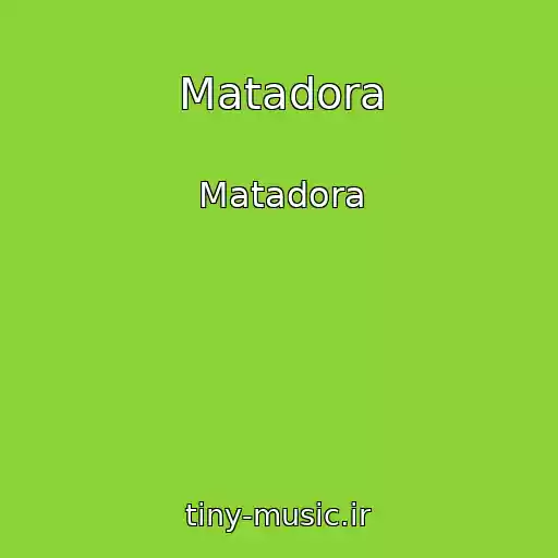 کاور آهنگ Matadora از Matadora