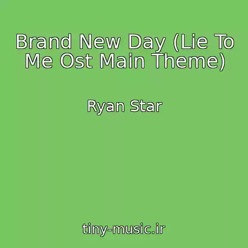 کاور آهنگ Brand New Day (Lie To Me Ost Main Theme) از Ryan Star