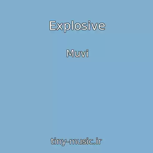 کاور آهنگ Explosive از Muvi