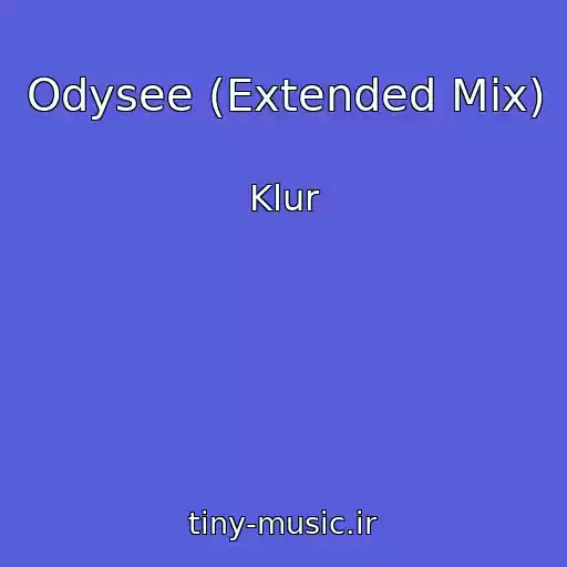 کاور آهنگ Odysee (Extended Mix) از Klur
