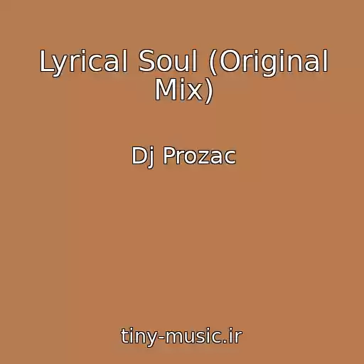 کاور آهنگ Lyrical Soul (Original Mix) از Dj Prozac