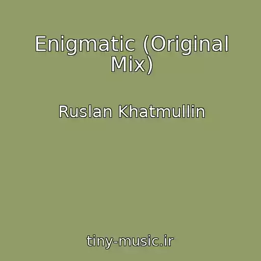 کاور آهنگ Enigmatic (Original Mix) از Ruslan Khatmullin