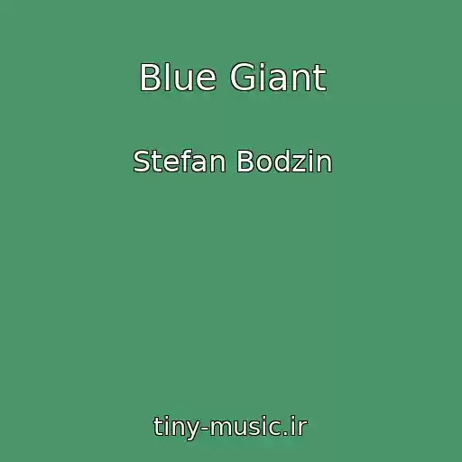 کاور آهنگ Blue Giant از Stefan Bodzin