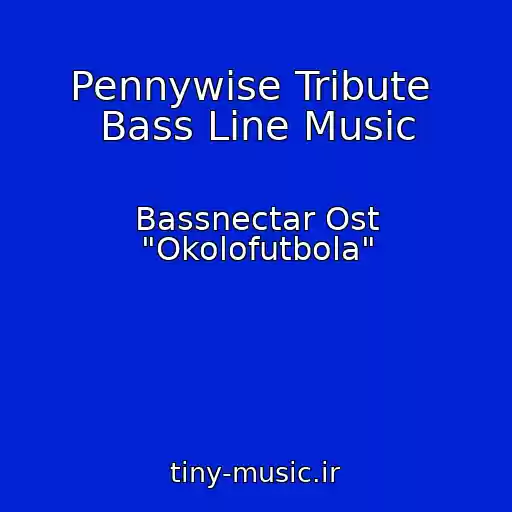 کاور آهنگ Pennywise Tribute  Bass Line Music از Bassnectar Ost "Okolofutbola"