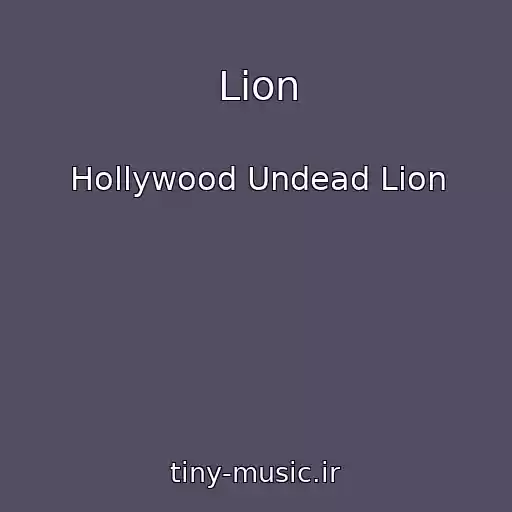 کاور آهنگ Lion از Hollywood Undead Lion
